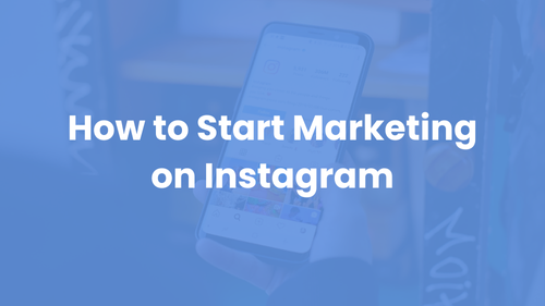 How to Start Marketing on Instagram