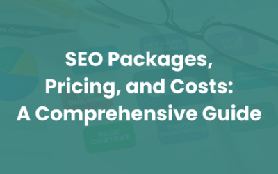 SEO Packages, Pricing, and Costs: A Comprehensive Guide